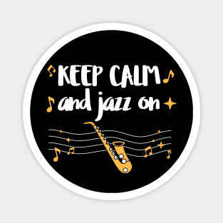 keep calm and jazz on Magnet